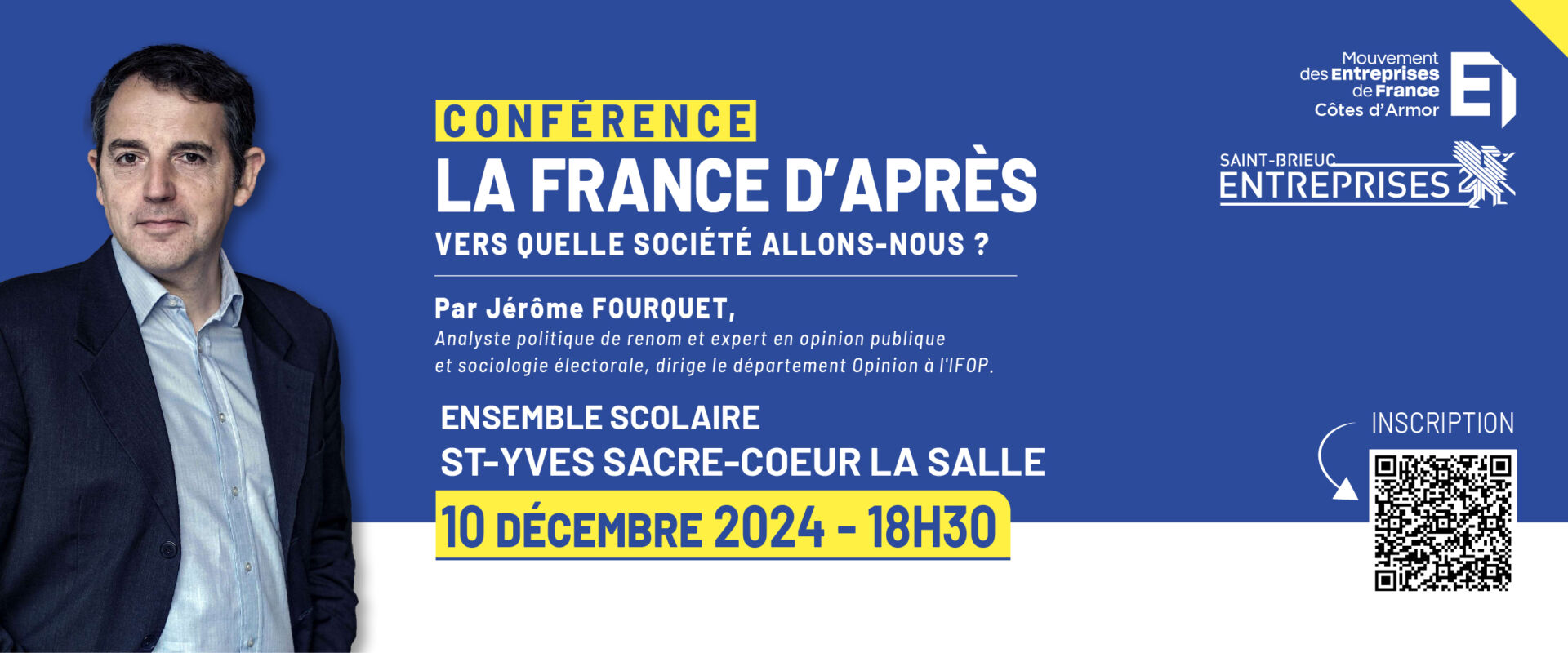 Conférence LA FRANCE D'APRES : Vers quelle société allons-nous ? par Jérôme FOURQUET, Analyste politique, directeur du département Opinion de l'IFOP.